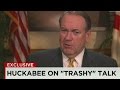 Huckabee dismisses "trashy women" talk